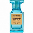 Tom Ford Private Blend: Mandarino di Amalfi Tom Ford Private Blend: Mandarino di Amalfi
